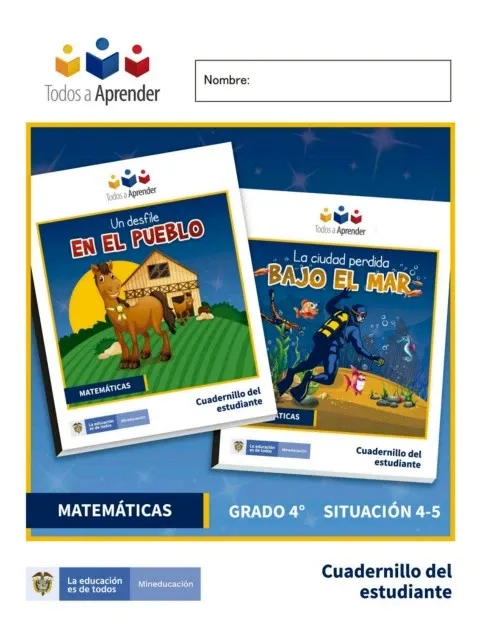 Matemáticas Grado 4 Cuadernillo del Estudiante. (Situación 4 y 5)