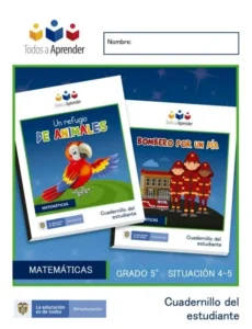 Matemáticas Grado 5 Cuadernillo del Estudiante. (Situación 4 y 5)