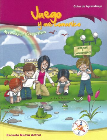 Juego y me comunico – Guías de Aprendizaje Escuela Nueva Activa