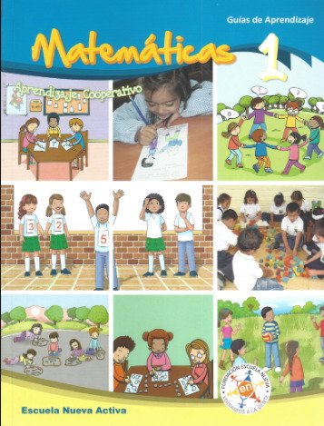 Matemáticas 1 – Guías de Aprendizaje Escuela Nueva Activa