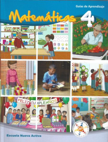 Matemáticas 4 – Guías de Aprendizaje Escuela Nueva Activa