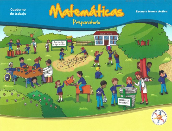 Matemáticas Nivel Preparatorio – Cuaderno de Trabajo Escuela Nueva Activa