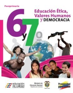 Educación ética y valores humanos Grado 6 y 7 Postprimaria