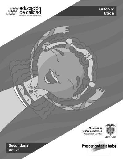 Educación ética y valores humanos Grado 6 – Secundaria Activa