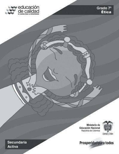 Educación ética y valores humanos Grado 7 – Secundaria Activa