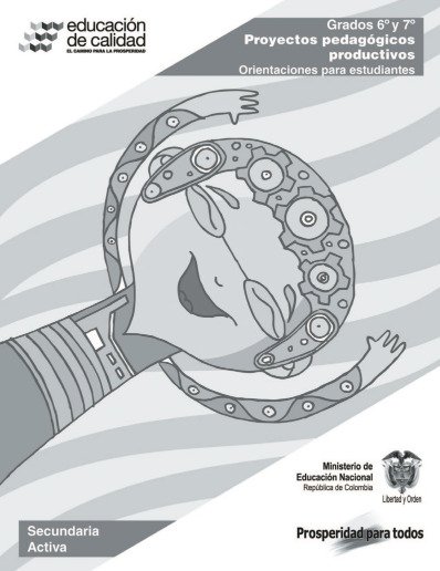 Proyectos Pedagógicos Productivos 6° y 7°, orientaciones para estudiantes