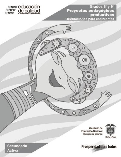 Proyectos Pedagógicos Productivos 8° y 9°, orientaciones para estudiantes