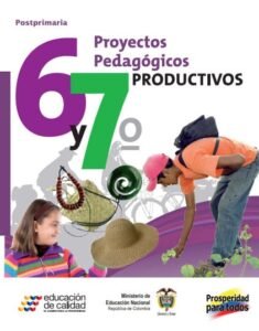 Proyectos Pedagógicos Productivos Grado 6 y 7 Postprimaria