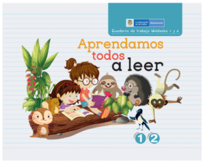 Aprendamos Todos a Leer Cuaderno de Trabajo Unidades 1 y 2 Primero