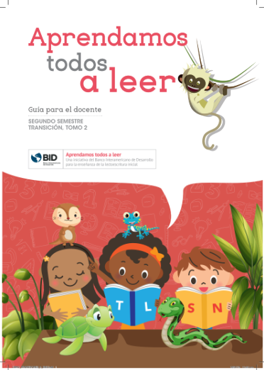 Aprendamos Todos a Leer Guía para el Docente Segundo Semestre Transición Tomo 2
