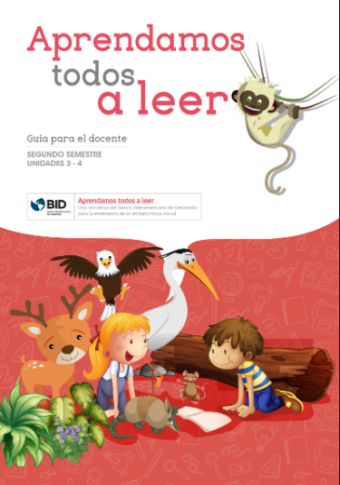 Aprendamos Todos a Leer Guía para el Docente Segundo Semestre Unidades 3 y 4 Primero