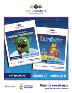 Matemáticas Grado 1 Modulo B Guía de Enseñanza del Docente.