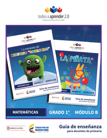 Matemáticas Grado 1 Modulo B Guía de Enseñanza del Docente.