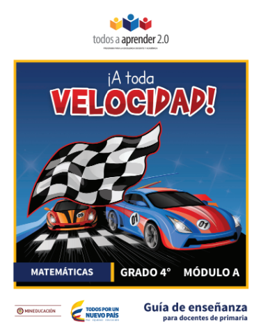 Matemáticas Grado 4 Modulo A Guía de Enseñanza del Docente.