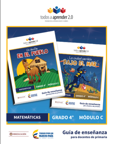 Matemáticas Grado 4 Modulo C Guía de Enseñanza del Docente.